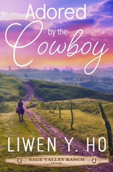 Adored by the Cowboy - Book #2 of the Sage Valley Ranch