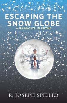 Paperback Escaping the Snow Globe: A Narrative in Rhyme Book