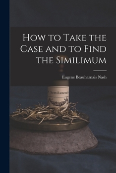 Paperback How to Take the Case and to Find the Similimum Book