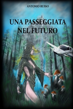 Paperback Una passeggiata nel futuro [Italian] Book