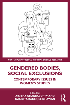 Gendered Bodies, Social Exclusions: Contemporary Issues in Women's Studies (Contemporary Issues in Social Science Research)
