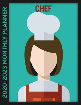 Chef 2020 - 2023 Monthly Planner: Cooking Theme 4 Year Calendar, Notebook and More