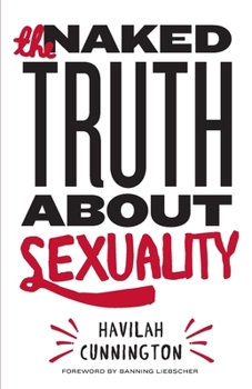 Paperback The Naked Truth About Sexuality Book