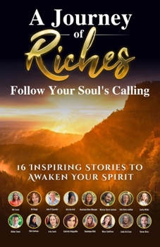 Paperback Follow Your Soul's Calling: A Journey of Riches Book
