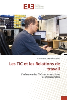 Paperback Les TIC et les Relations de travail [French] Book