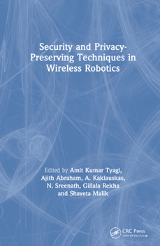 Hardcover Security and Privacy-Preserving Techniques in Wireless Robotics Book