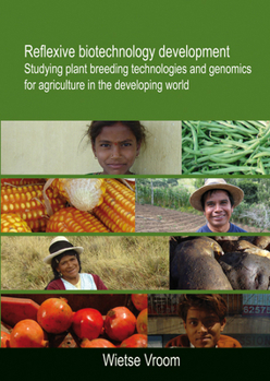 Paperback Reflexive Biotechnology Development: Studying Plant Breeding Technologies and Genomics for Agriculture in the Developing World Book