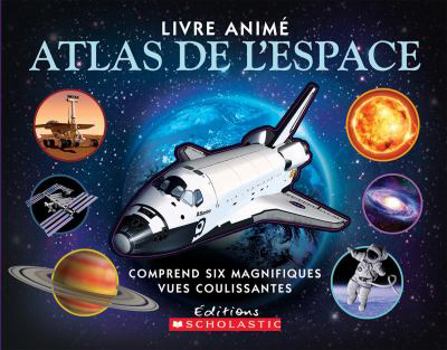 Hardcover Livre Anim?: Atlas de l'Espace [French] Book