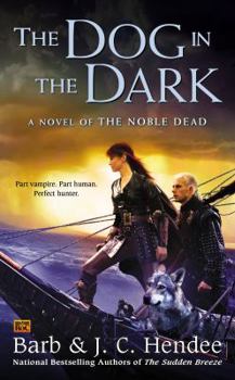 The Dog in the Dark - Book #2 of the Noble Dead Saga: Series 3