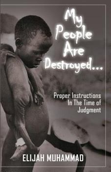 Paperback My People Are Destroyed: Proper Instructions In The Time Of Judgment Book