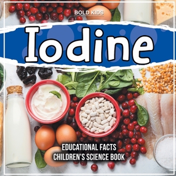 Paperback Iodine Educational Facts Children's Science Book
