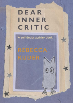 Paperback Dear Inner Critic: a self-doubt activity book