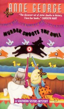 Murder Shoots the Bull - Book #6 of the Southern Sisters