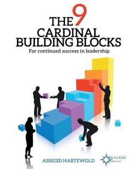 Paperback The 9 Cardinal Building Blocks: For continued success in leadership Book