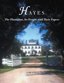 Hardcover Hayes: The Plantation, Its People, and Their Papers Book
