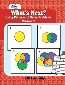 Hardcover What's Next? Vol. 1: A Pattern Discovery Approach to Problem Solving Book