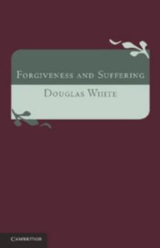 Paperback Forgiveness and Suffering: A Study of Christian Belief Book