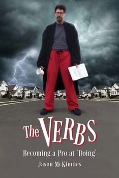 Paperback The Verbs: Becoming a Pro at Doing Book