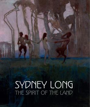 Paperback Sydney Long: The Spirit of the Land Book