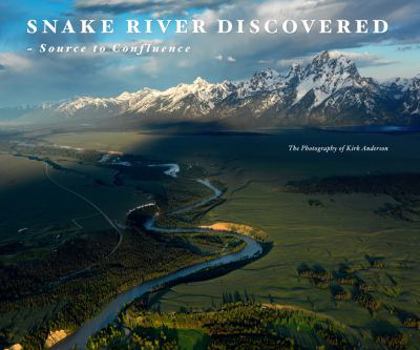 Hardcover Snake River Discovered: Source to Confluence Book