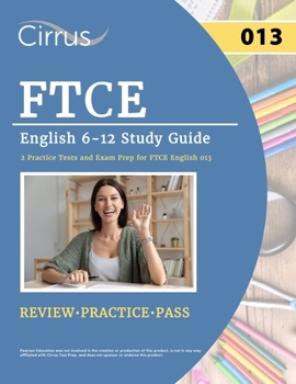 Paperback FTCE English 6-12 Study Guide: 2 Practice Tests and Exam Prep for FTCE English 013 Book