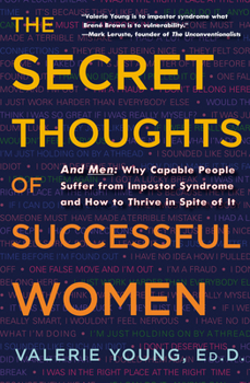 Hardcover The Secret Thoughts of Successful Women: And Men: Why Capable People Suffer from Impostor Syndrome and How to Thrive in Spite of It Book