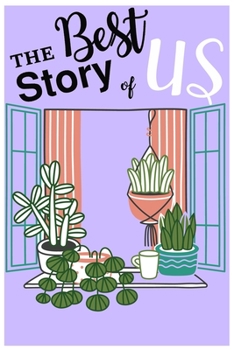 the best  story of us: windows  flower ,Journal Composition Book 120 Lined Pages, Write In 6 x 9 inches