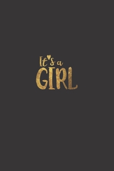 It's a Girl.: Lined Notebook Journal for Boss Lady Gifts, Chaos Coordinator Gifts, Funny Mom Gift