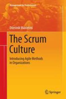 Paperback The Scrum Culture: Introducing Agile Methods in Organizations Book