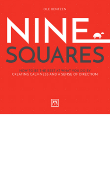 Paperback Nine Squares: How to Be the Best at What You Do by Creating Calmness and a Sense of Direction Book
