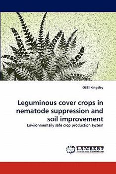 Paperback Leguminous cover crops in nematode suppression and soil improvement Book