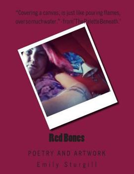 Paperback Red Bones: Poetry and Artwork Book