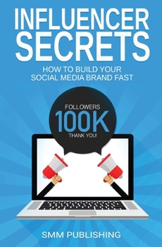 Paperback Influencer Secrets: How to Build Your Social Media Brand Fast Book