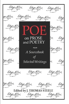 Poe on Prose and Poetry: A Sourcebook of Selected Writings