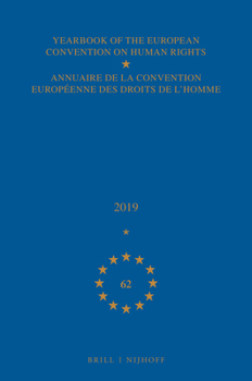 Hardcover Yearbook of the European Convention on Human Rights / Annuaire de la Convention Européenne Des Droits de l'Homme, Volume 62 (2019) Book