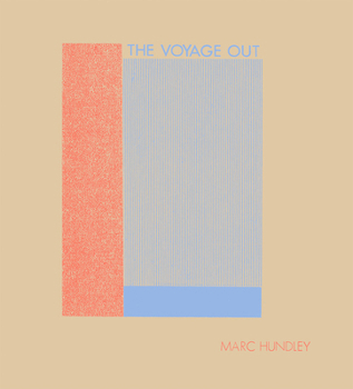 Paperback Marc Hundley: The Voyage Out Book