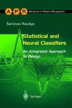 Paperback Statistical and Neural Classifiers: An Integrated Approach to Design Book