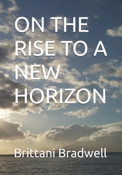Paperback On the Rise to a New Horizon Book