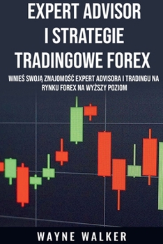 Paperback Expert Advisor i Strategie Tradingowe Forex [Polish] Book