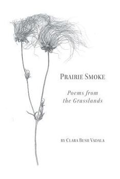 Paperback Prairie Smoke: Poems from the Grasslands Book