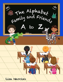 Paperback The Alphabet Family and Friends A to Z Book