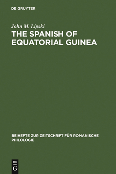 Hardcover The Spanish of Equatorial Guinea: The Dialect of Malabo and Its Implications for Spanish Dialectology Book