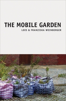 Paperback Lois & Franziska Weinberger: The Mobile Gardens Book