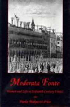 Hardcover Moderata Fonte: Women and Life in Sixteenth-Century Venice Book