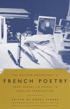 Paperback The Anchor Anthology of French Poetry: From Nerval to Valery in English Translation Book