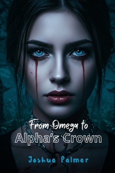 Paperback From Omega to Alpha's Crown Book
