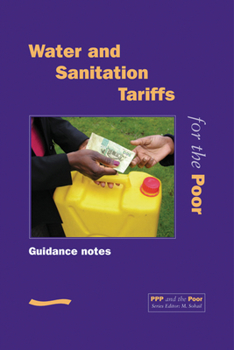 Paperback PPP and the Poor: Water and Sanitation Tariffs for the Poor(guidance Notes) Book