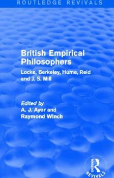 Paperback British Empirical Philosophers (Routledge Revivals): Locke, Berkeley, Hume, Reid and J. S. Mill. [An Anthology] Book