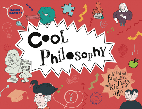 Hardcover Cool Philosophy: Filled with Facts for Kids of All Ages Book