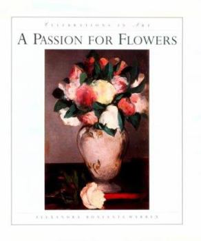 A Passion for Flowers (Celebrations in Art) - Book  of the Celebrations in Art